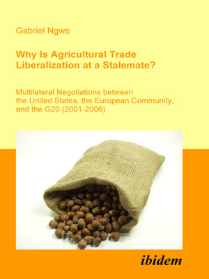 cover image of Why Is Agricultural Trade Liberalization at a Stalemate?